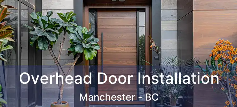  Overhead Door Installation Manchester - BC