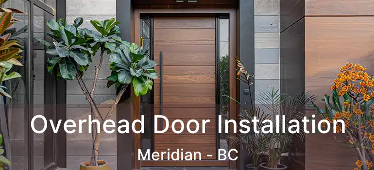  Overhead Door Installation Meridian - BC