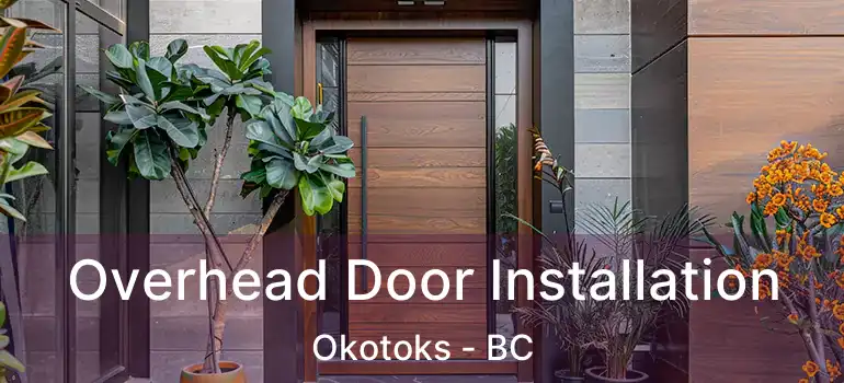  Overhead Door Installation Okotoks - BC