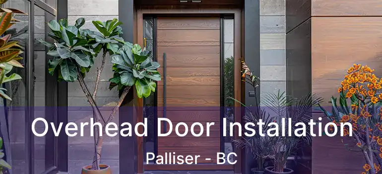  Overhead Door Installation Palliser - BC