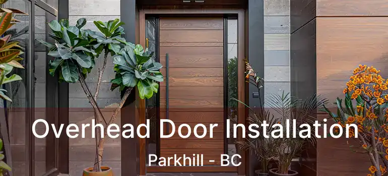  Overhead Door Installation Parkhill - BC