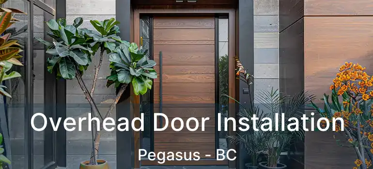  Overhead Door Installation Pegasus - BC