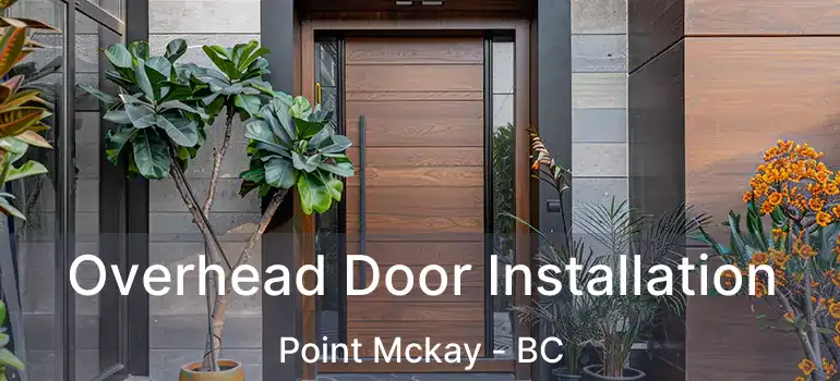  Overhead Door Installation Point Mckay - BC