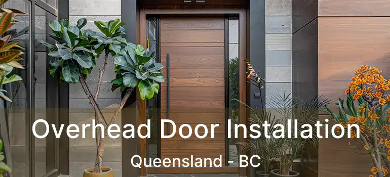  Overhead Door Installation Queensland - BC