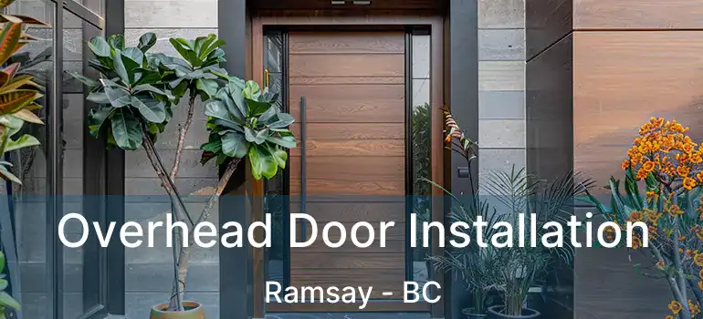  Overhead Door Installation Ramsay - BC