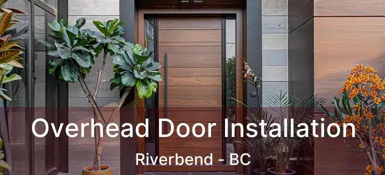  Overhead Door Installation Riverbend - BC