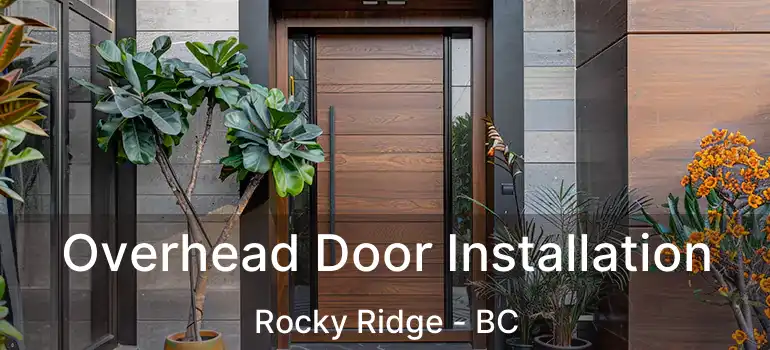  Overhead Door Installation Rocky Ridge - BC