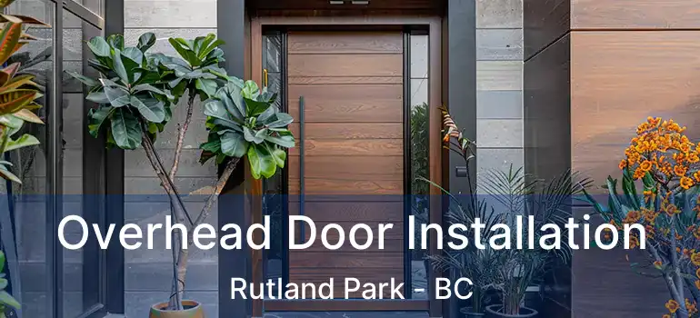  Overhead Door Installation Rutland Park - BC