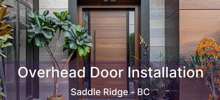  Overhead Door Installation Saddle Ridge - BC