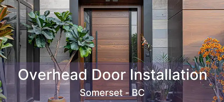  Overhead Door Installation Somerset - BC