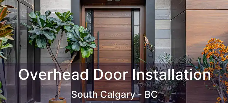  Overhead Door Installation South Calgary - BC