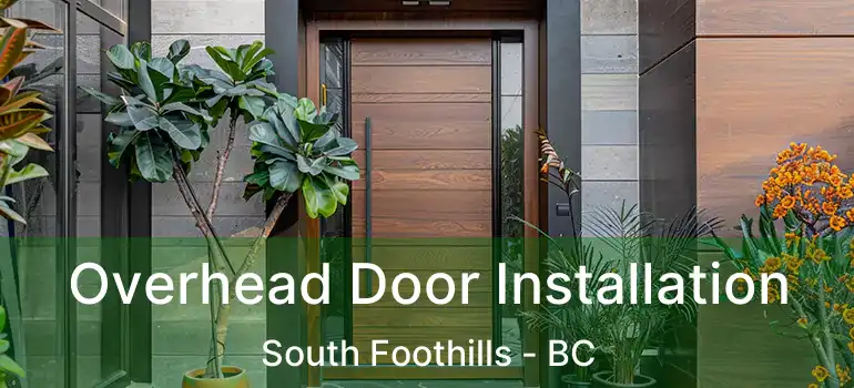  Overhead Door Installation South Foothills - BC