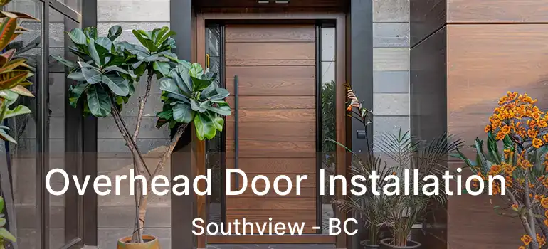  Overhead Door Installation Southview - BC