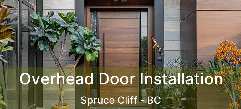  Overhead Door Installation Spruce Cliff - BC