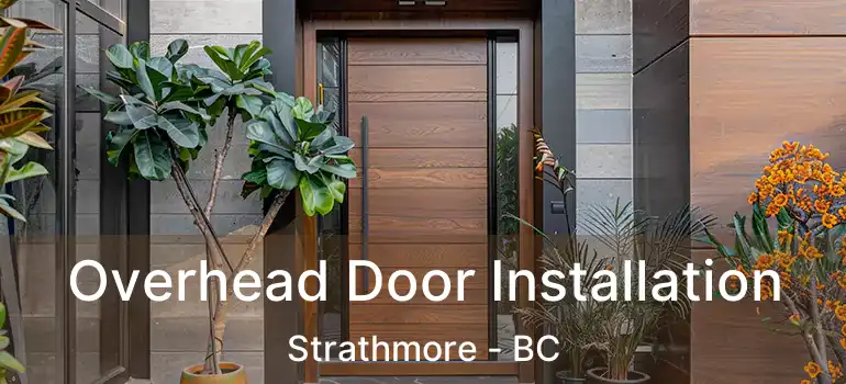  Overhead Door Installation Strathmore - BC