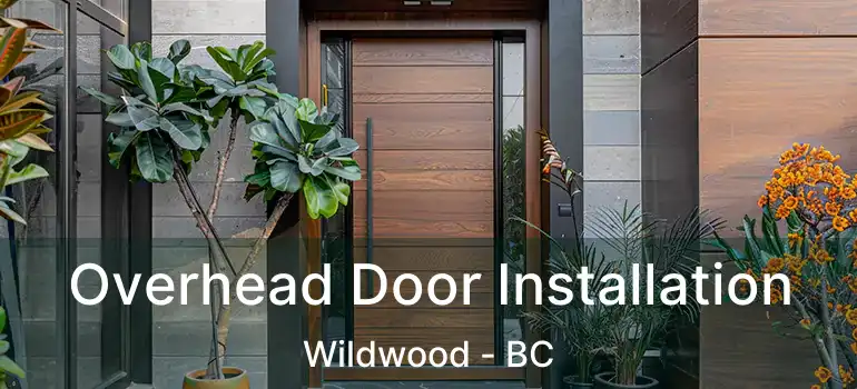  Overhead Door Installation Wildwood - BC