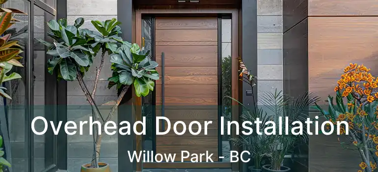  Overhead Door Installation Willow Park - BC
