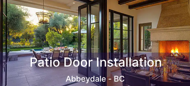  Patio Door Installation Abbeydale - BC