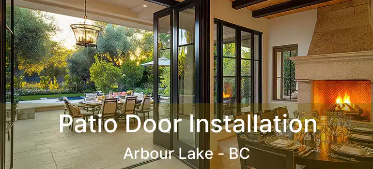  Patio Door Installation Arbour Lake - BC