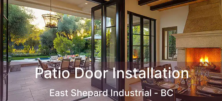  Patio Door Installation East Shepard Industrial - BC