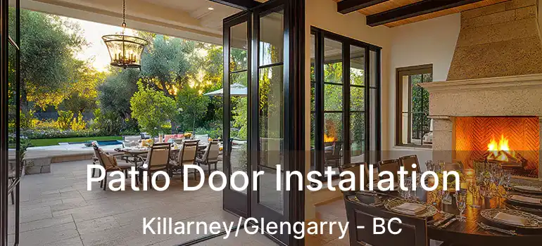  Patio Door Installation Killarney/Glengarry - BC