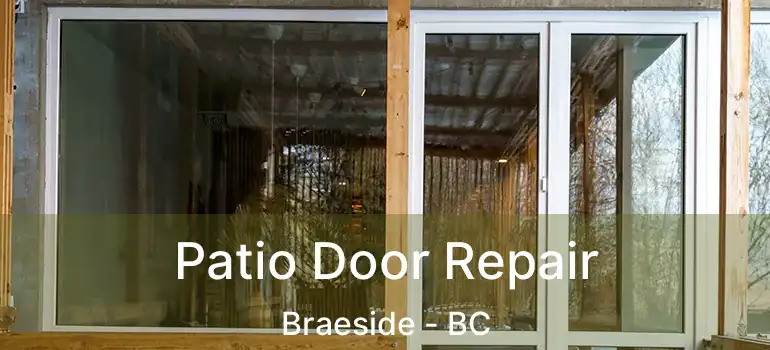  Patio Door Repair Braeside - BC