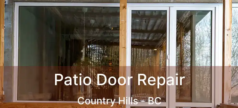  Patio Door Repair Country Hills - BC