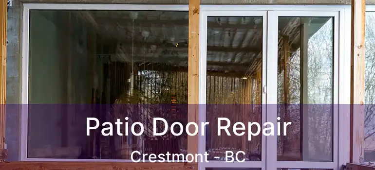  Patio Door Repair Crestmont - BC