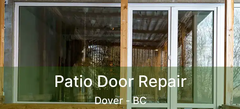 Patio Door Repair Dover - BC