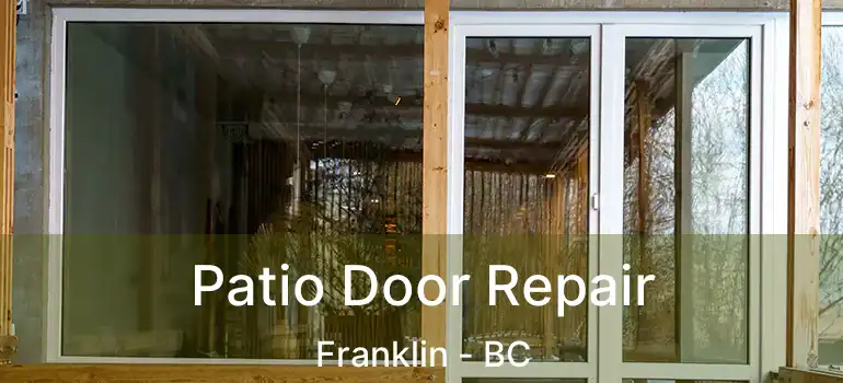  Patio Door Repair Franklin - BC