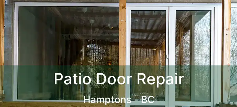  Patio Door Repair Hamptons - BC