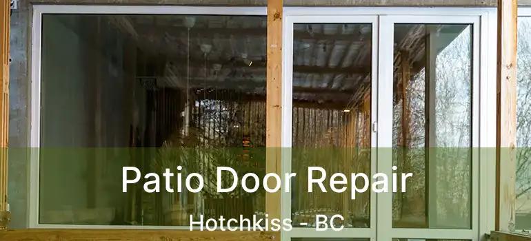  Patio Door Repair Hotchkiss - BC