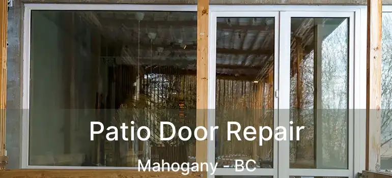  Patio Door Repair Mahogany - BC