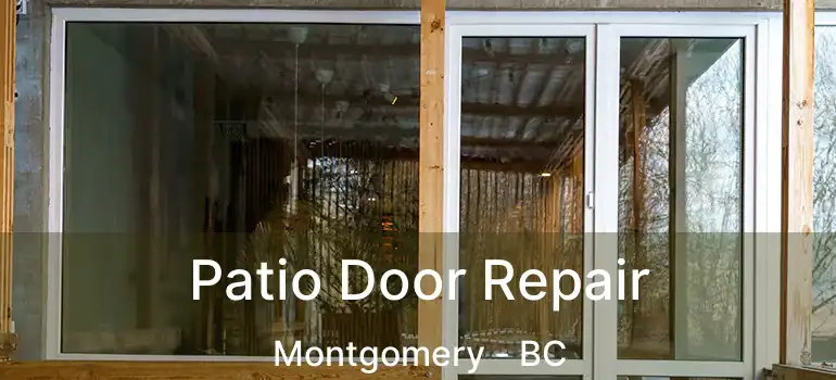  Patio Door Repair Montgomery - BC