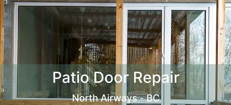  Patio Door Repair North Airways - BC