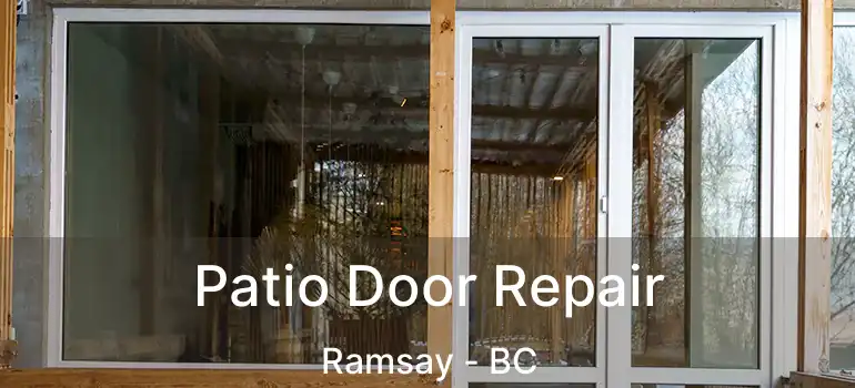  Patio Door Repair Ramsay - BC