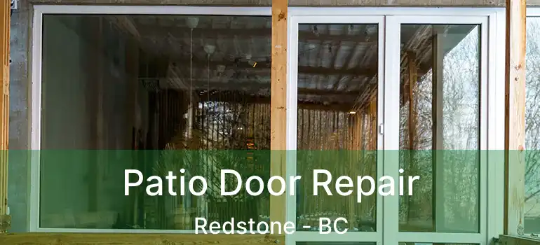  Patio Door Repair Redstone - BC