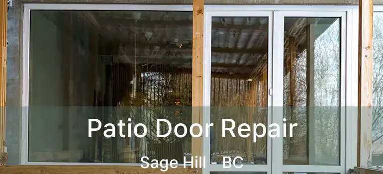  Patio Door Repair Sage Hill - BC