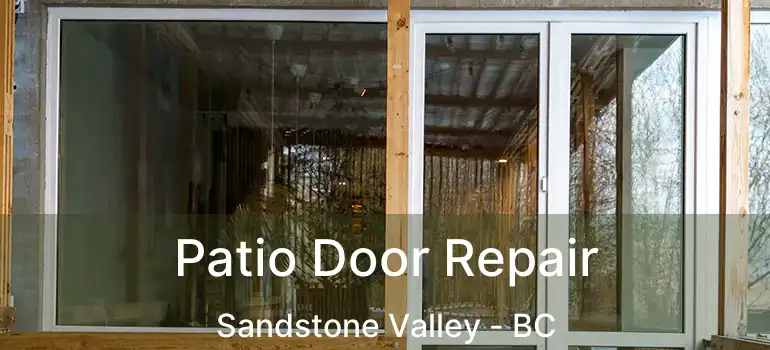  Patio Door Repair Sandstone Valley - BC