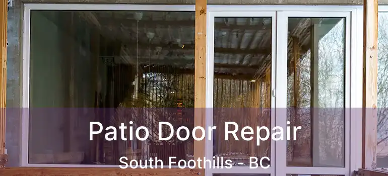  Patio Door Repair South Foothills - BC