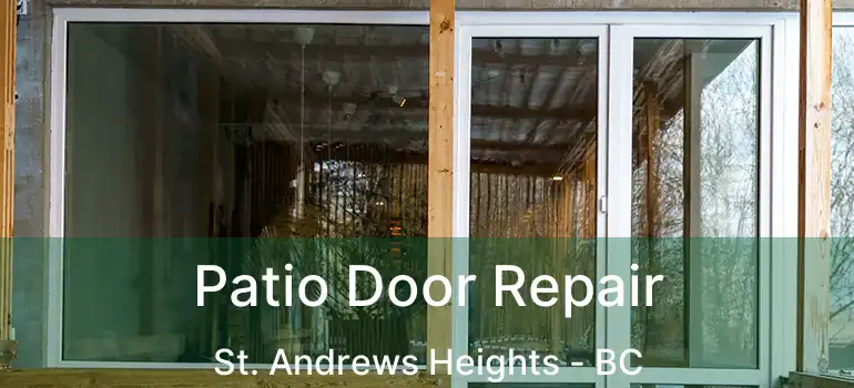  Patio Door Repair St. Andrews Heights - BC