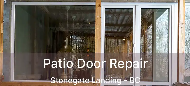  Patio Door Repair Stonegate Landing - BC