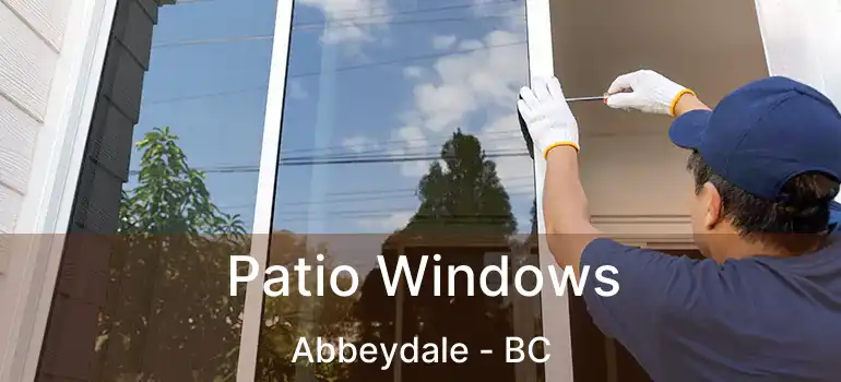  Patio Windows Abbeydale - BC