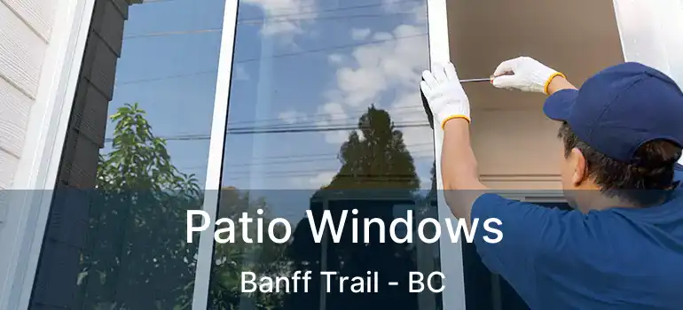  Patio Windows Banff Trail - BC