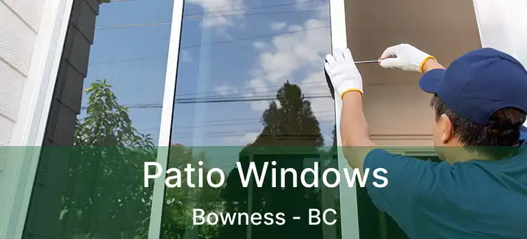  Patio Windows Bowness - BC
