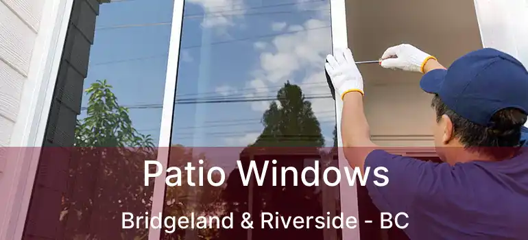  Patio Windows Bridgeland & Riverside - BC