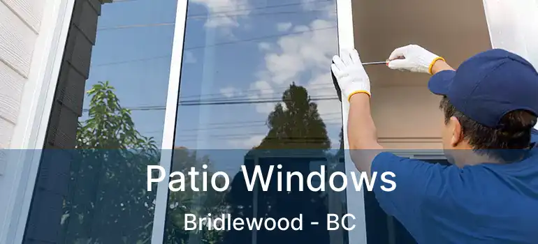  Patio Windows Bridlewood - BC