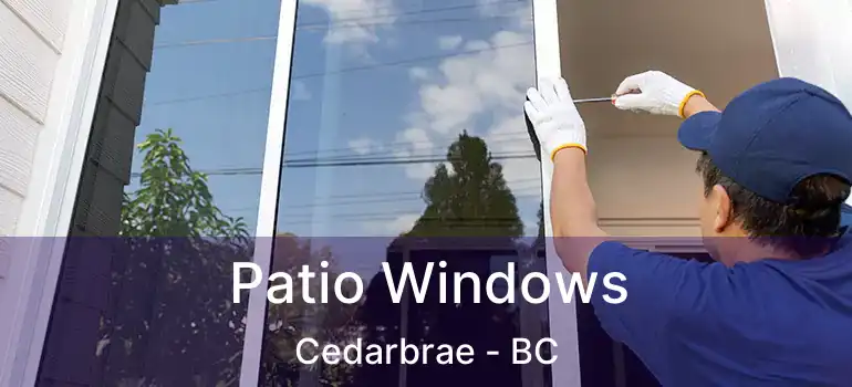  Patio Windows Cedarbrae - BC