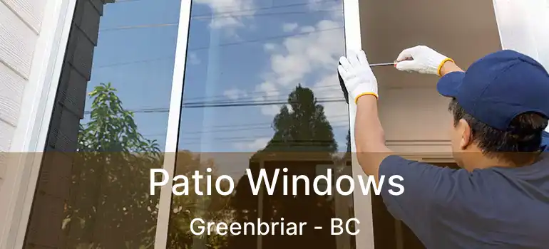  Patio Windows Greenbriar - BC