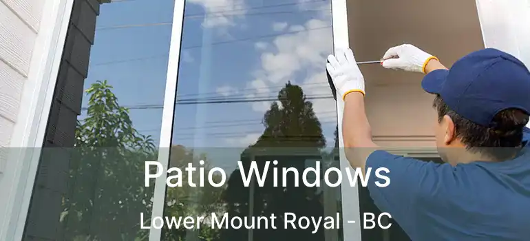  Patio Windows Lower Mount Royal - BC